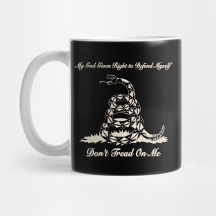 My God Given Right To Defend Myself Don't Tread On Me Mug